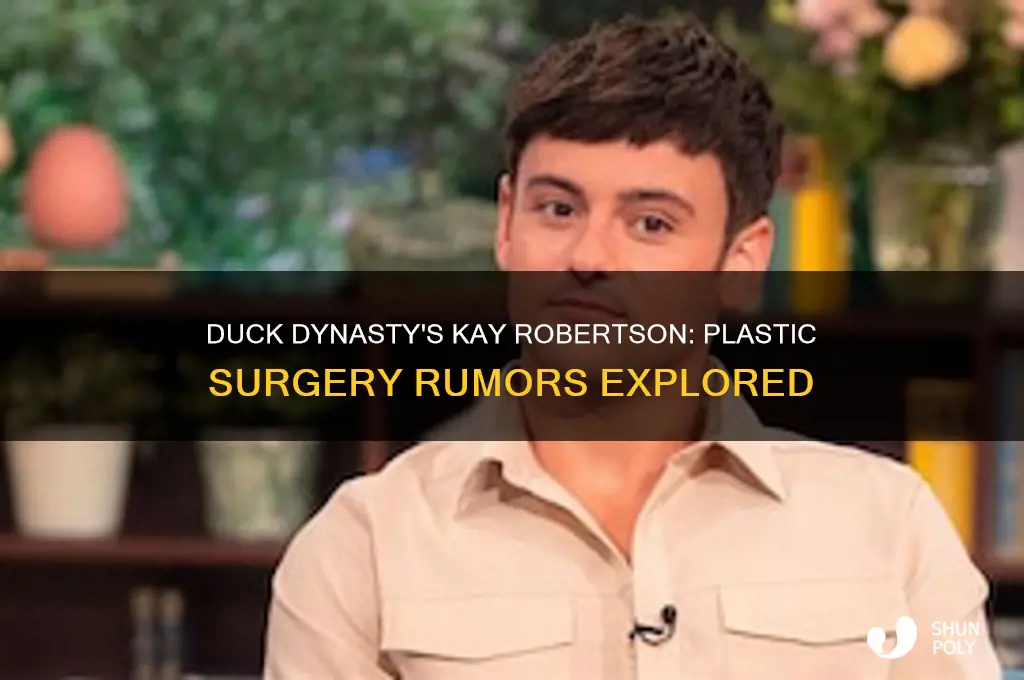 has kay on duck dynasty had plastic surgery
