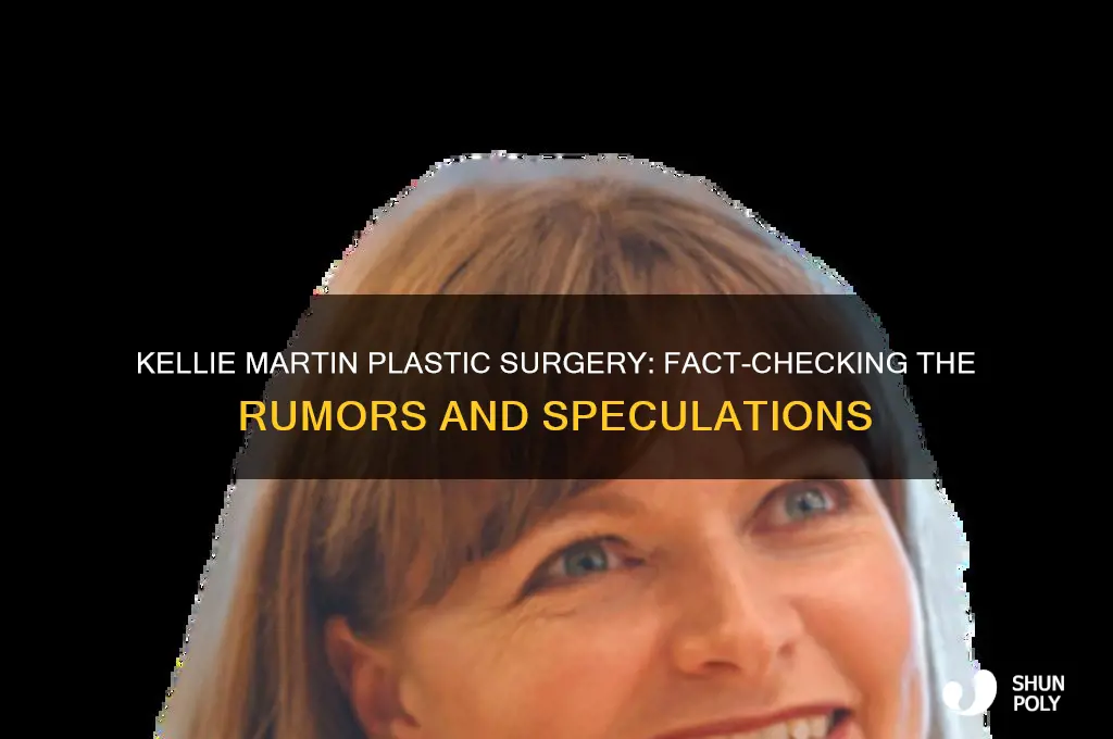 has kellie martin had plastic surgery