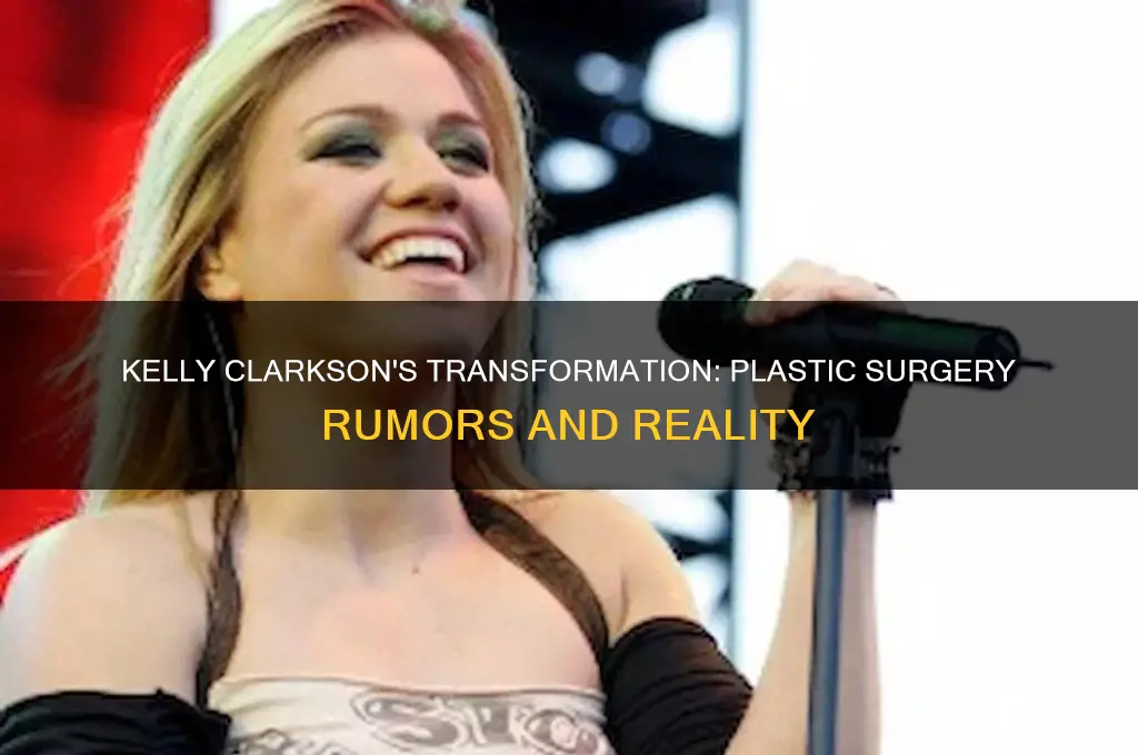 has kelly clarkson had plastic surgery