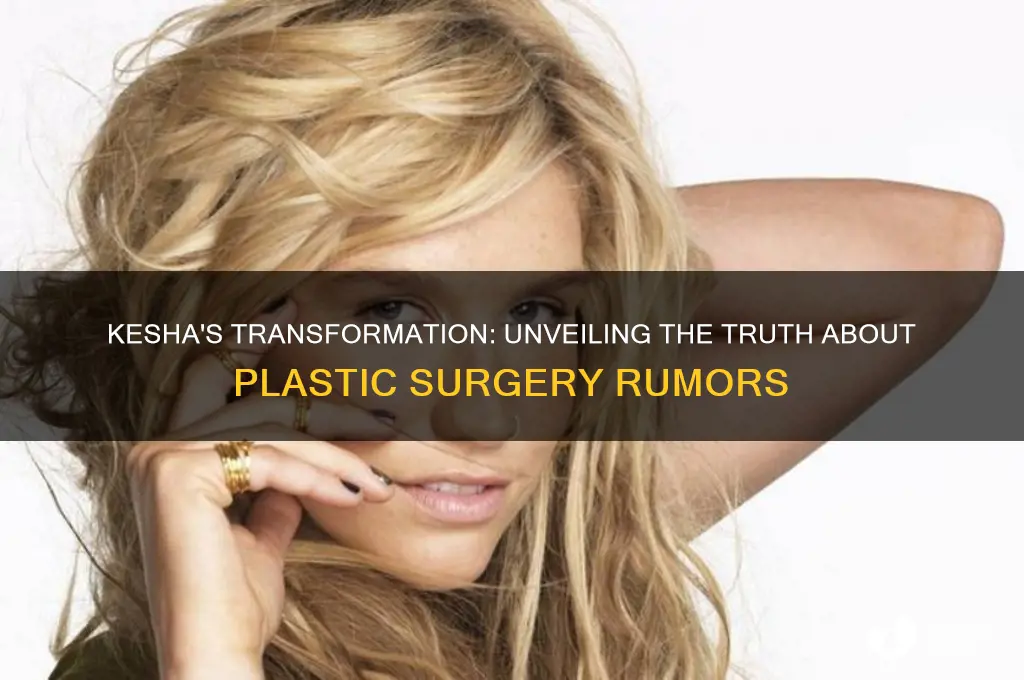 has kesha had plastic surgery