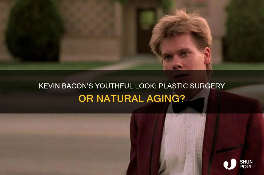 has kevin bacon had plastic surgery