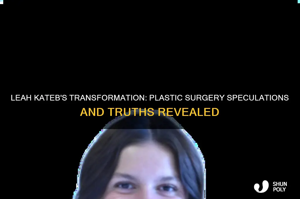 has leah kateb had plastic surgery