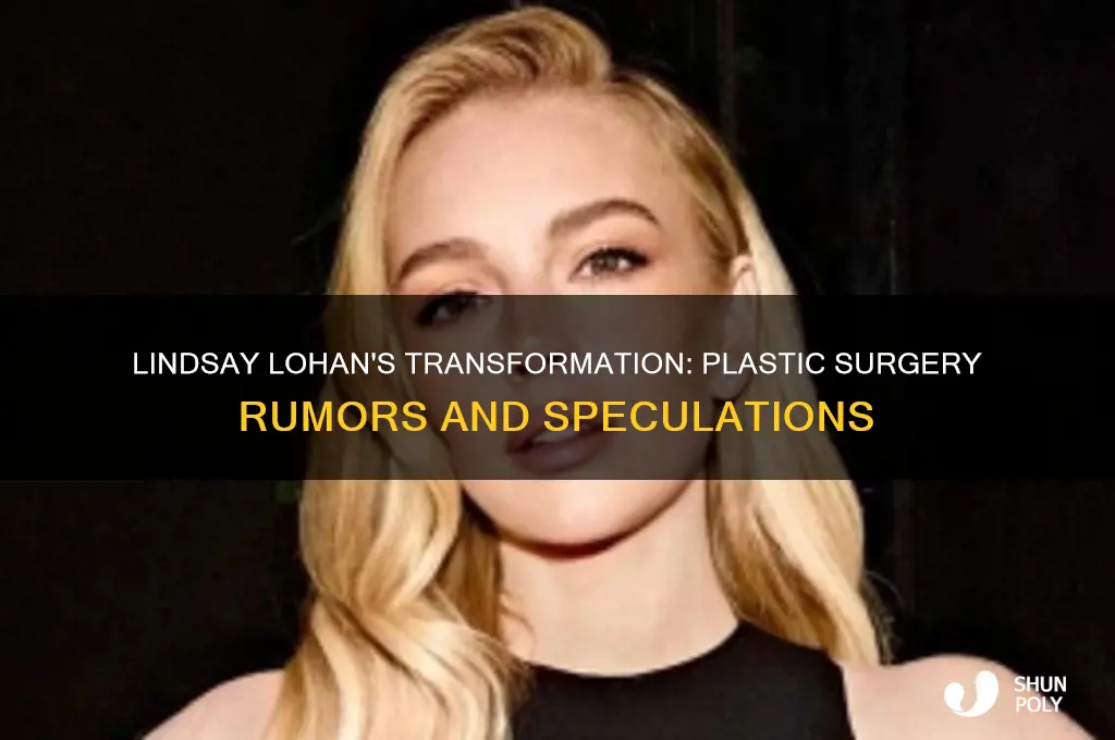 has lindsay lohan gotten plastic surgery