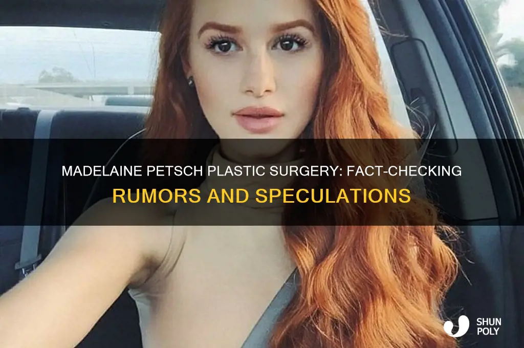 has madelaine petsch had any plastic surgery