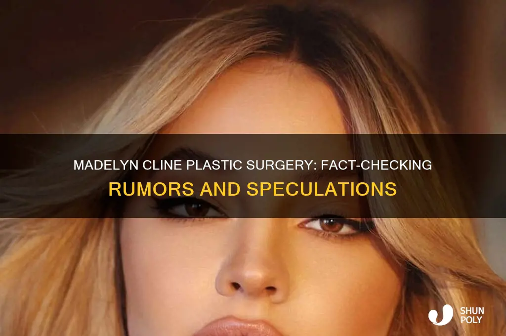 has madelyn cline got plastic surgery