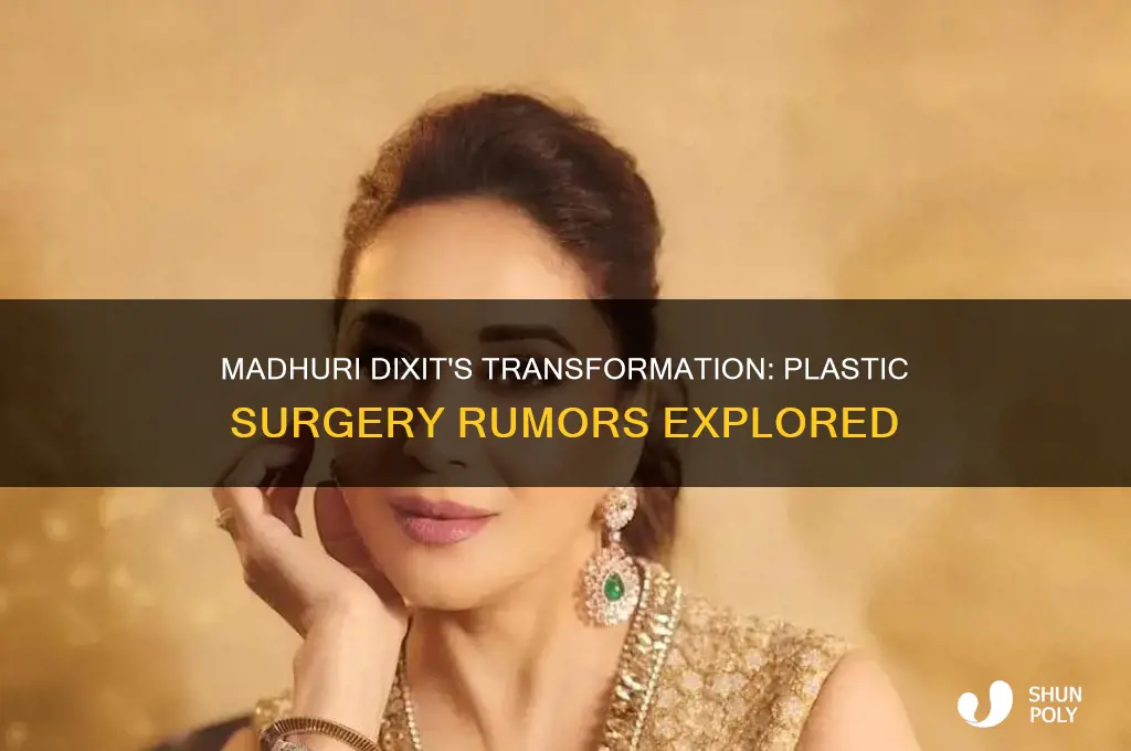 has madhuri dixit done plastic surgery