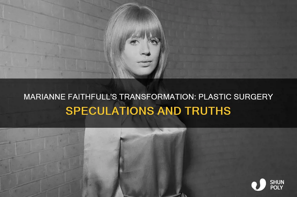 has marianne faithfull had plastic surgery