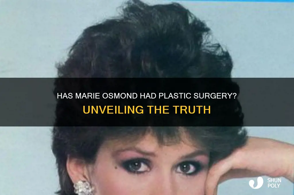 has marue osmond ever had plastic surgery
