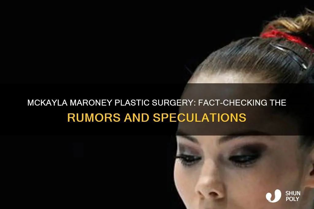 has mckayla maroney had plastic surgery