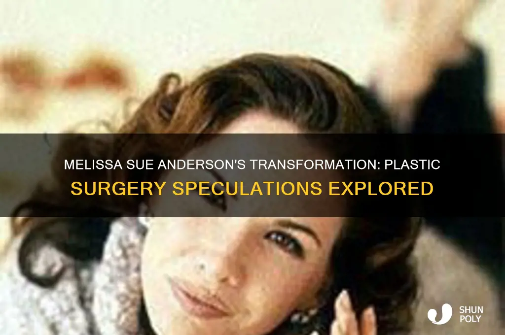 has melissa sue anderson had plastic surgery