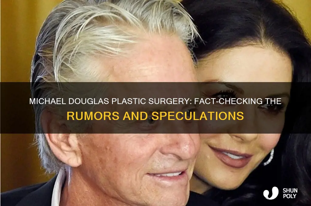 has michael douglas had plastic surgery