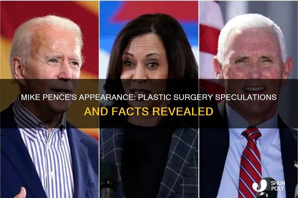 has mike pence had plastic surgery