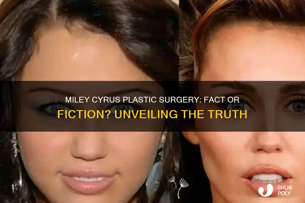 has miley cyrus ever had plastic surgery