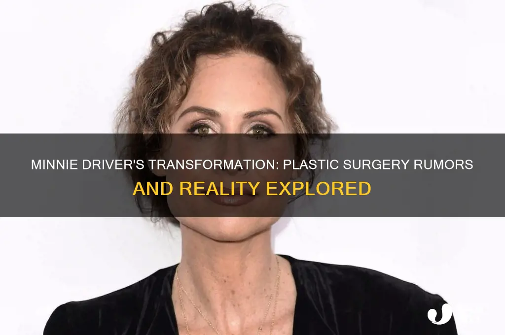 has minnie driver had plastic surgery