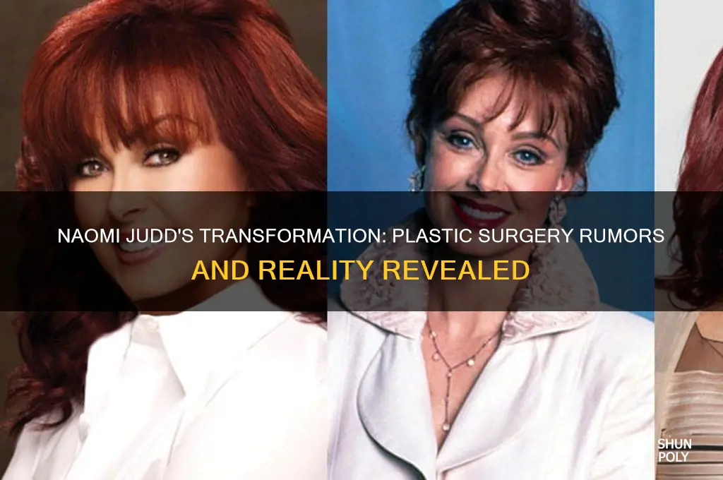has naomi judd had plastic surgery
