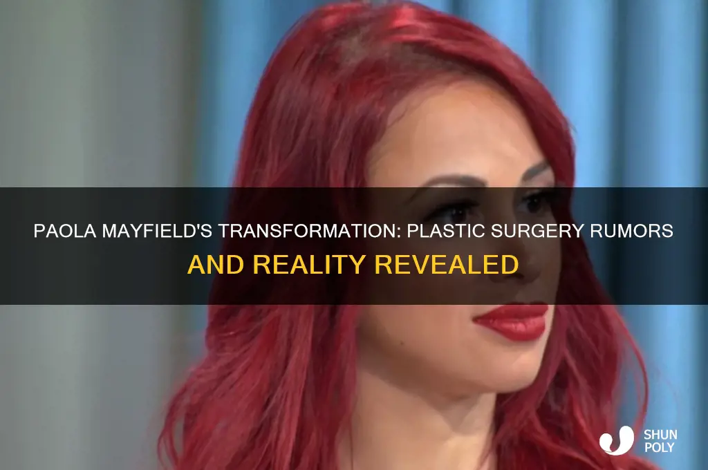 has paola mayfield had plastic surgery