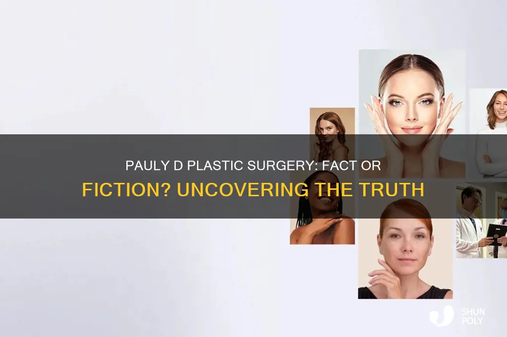 has pauly d had plastic surgery