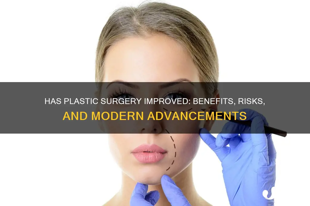 has plastic surgery improved