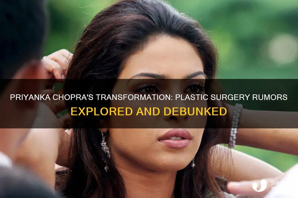 has priyanka chopra done plastic surgery
