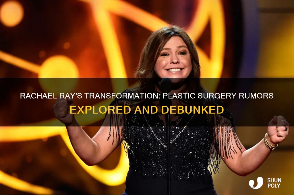 has rachael ray had plastic surgery