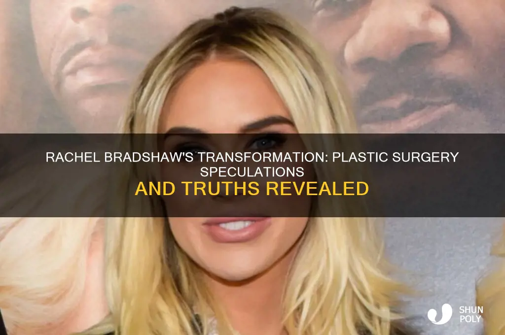 has rachel bradshaw had plastic surgery