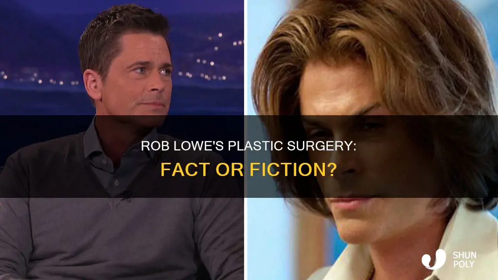 has rob lowe had plastic surfery