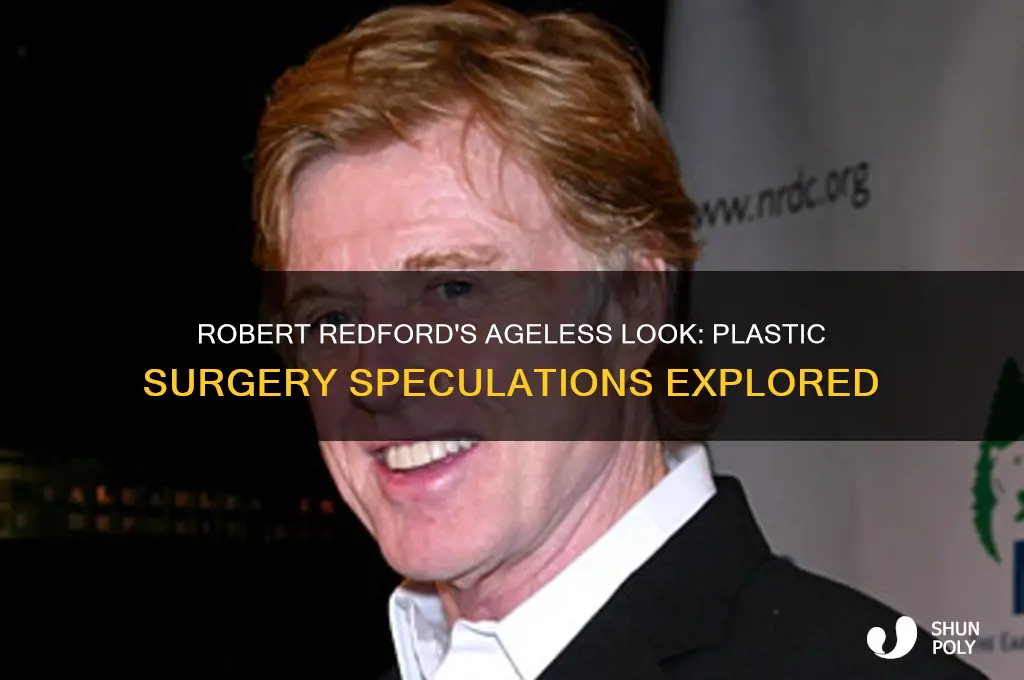 has robert redford had any plastic surgery