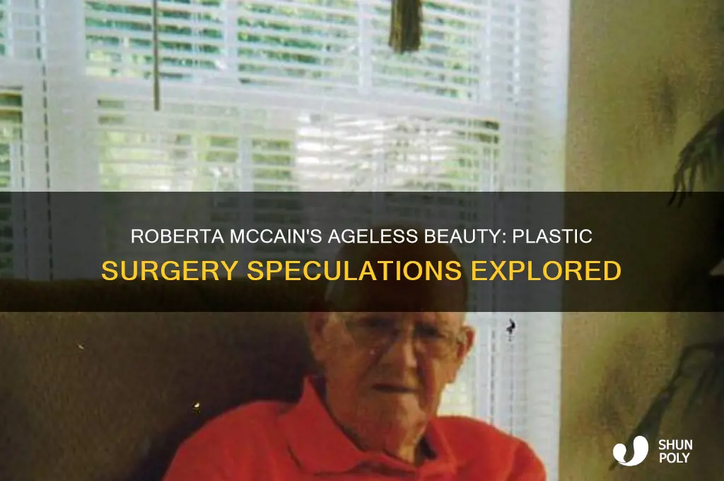 has roberta mccain evr had plastic surgery