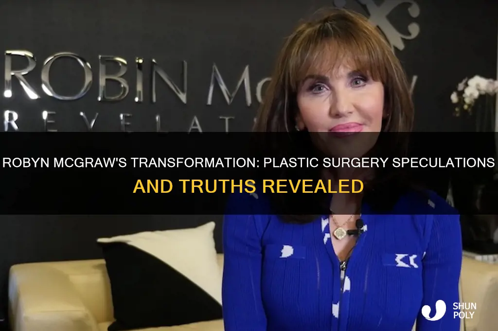 has robyn mcgraw had plastic surgery