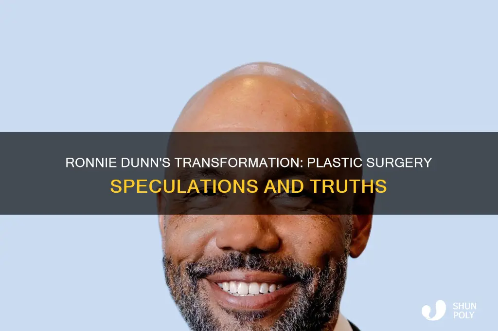 has ronnie dunn had plastic surgery
