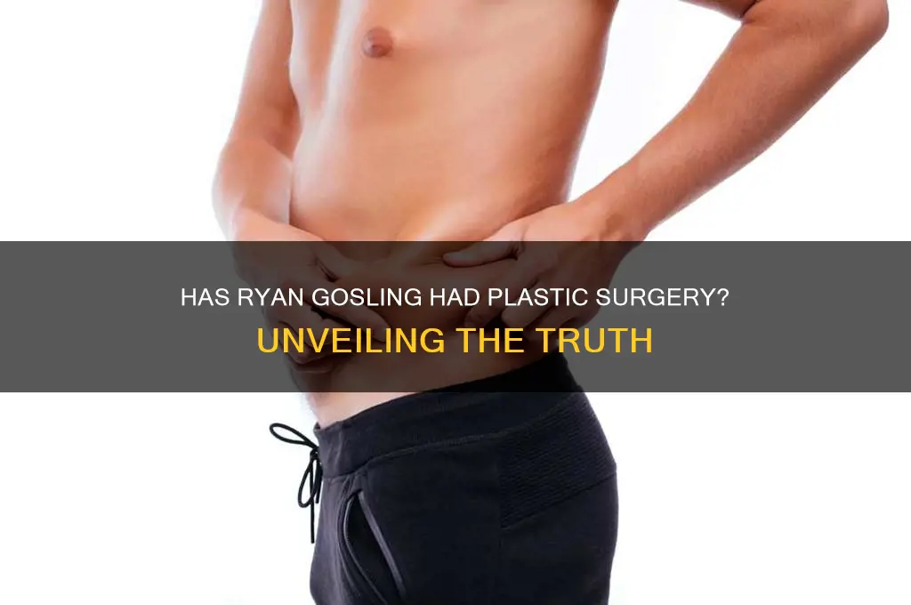 has ryan gosling gotten plastic surgery