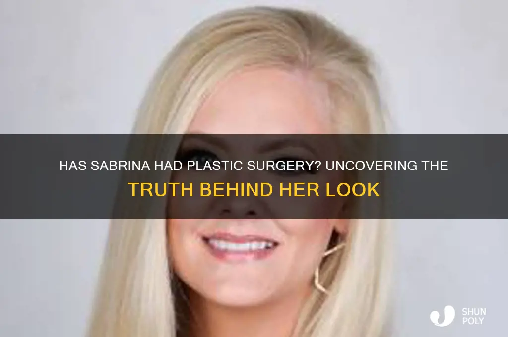 has sabrina had plastic surgery