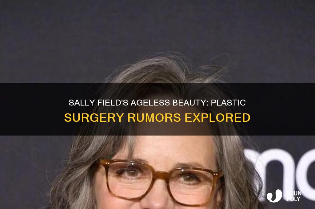 has sally field ever had plastic surgery