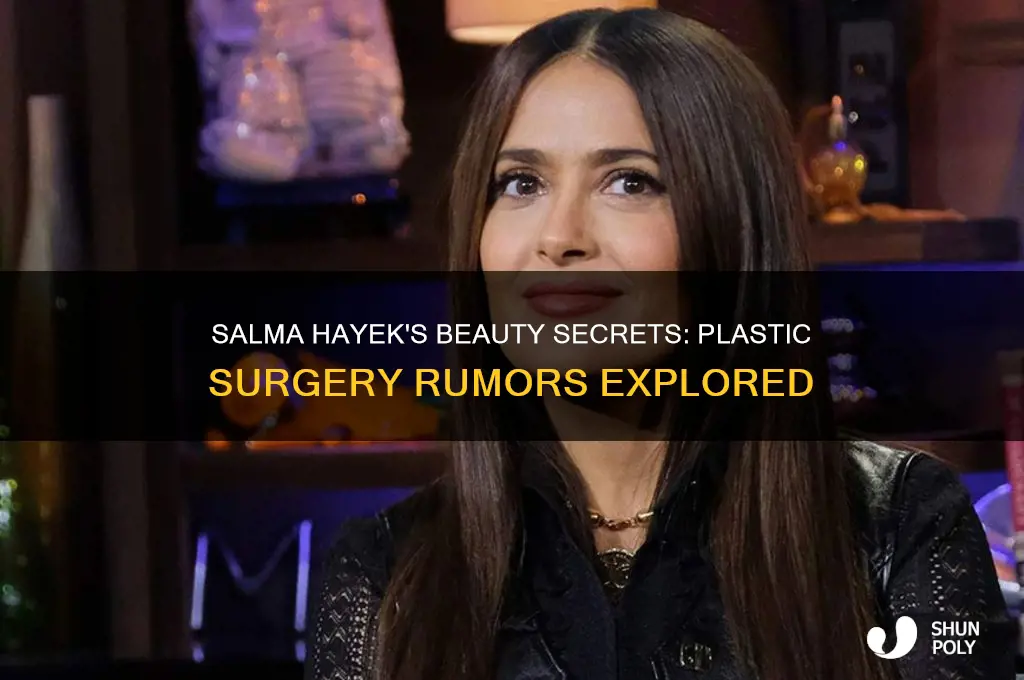 has salma hayek had any plastic surgery