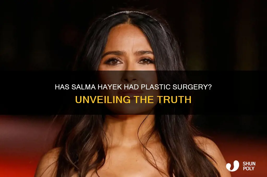 has salma hayek had plastic surgery