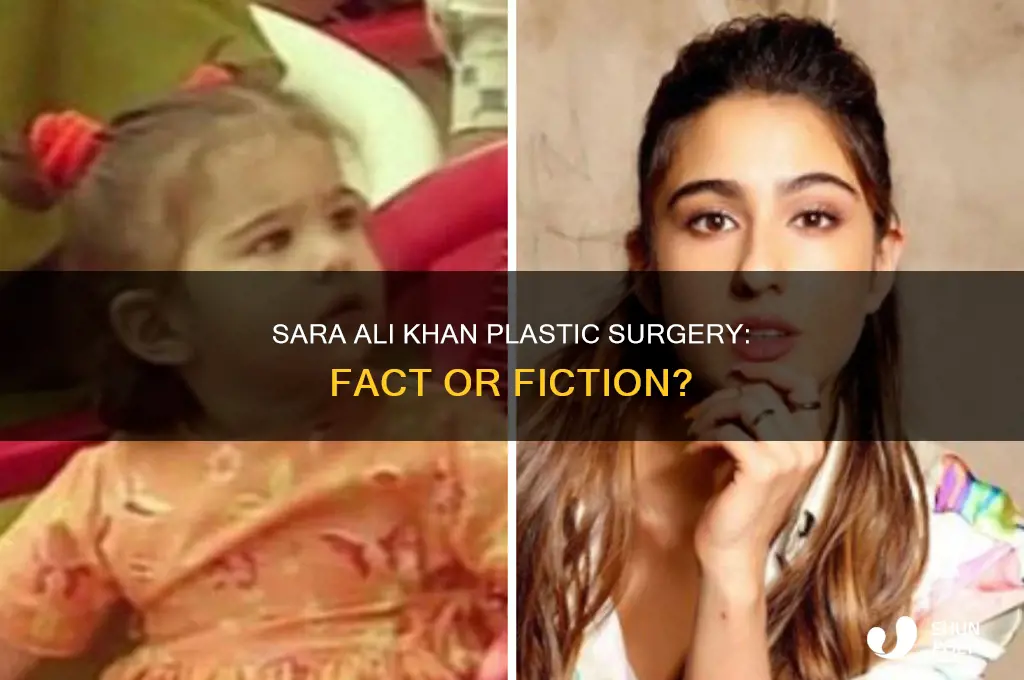 has sara ali khan done plastic surgery