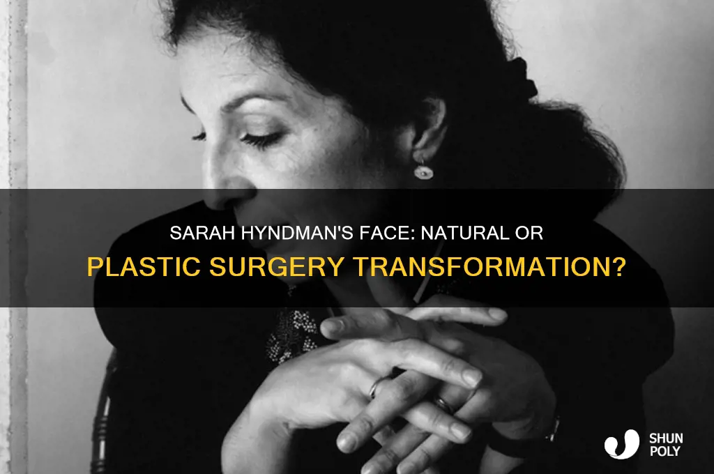 has sarah hyndman had plastic surgery on her face