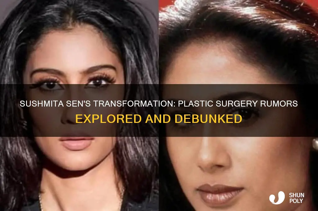 has sushmita sen had plastic surgery