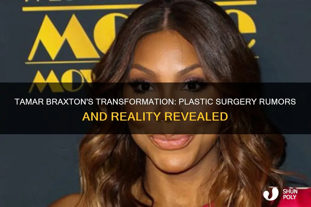 has tamar braxton had plastic surgery