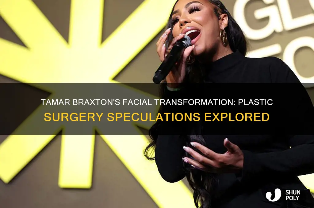 has tamar braxtonhad plastic surgery on her face