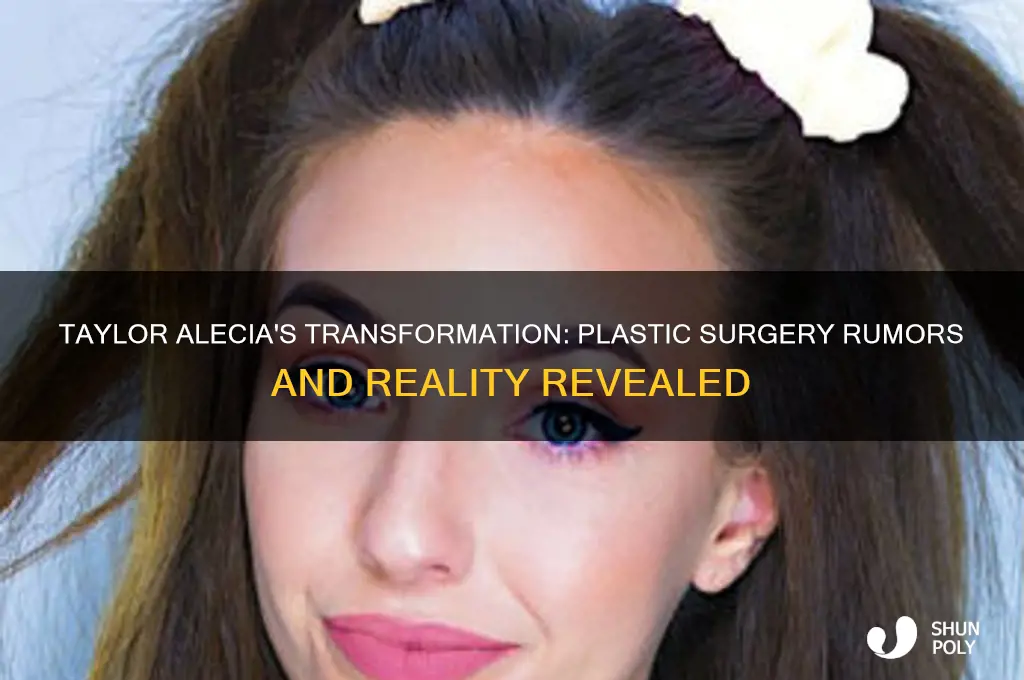 has taylor alecia had plastic surgery