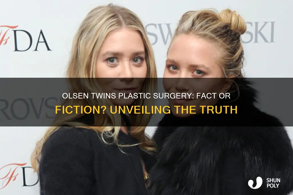 has the olsen twins had plastic surgery