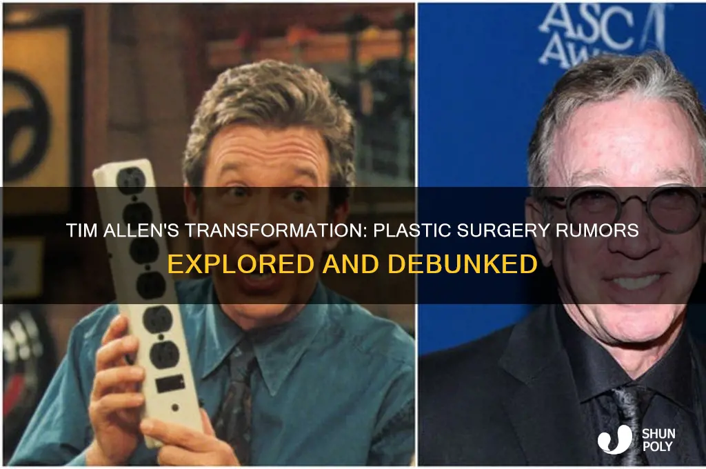 has tim allen had plastic surgery