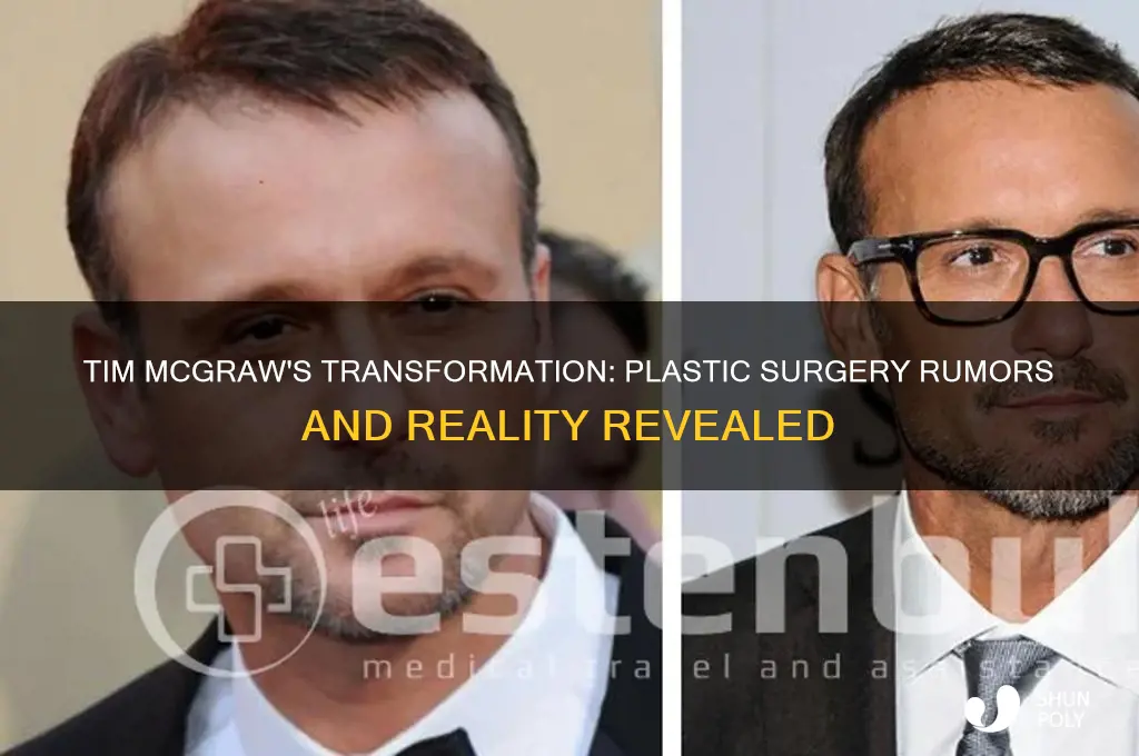 has tim mcgraw had plastic surgery