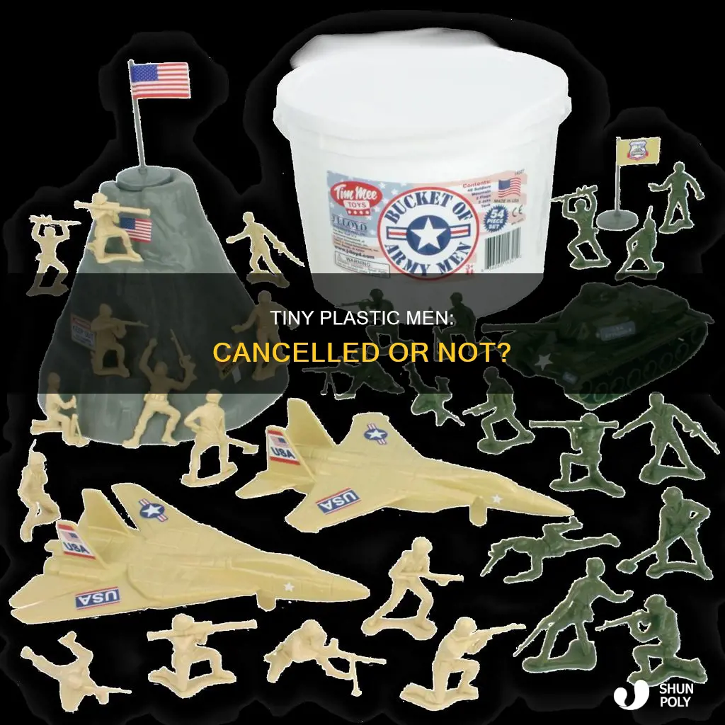 has tiny plastic men been cancelled