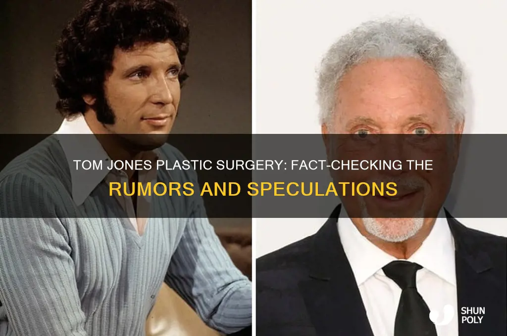 has tom jones had plastic surgery