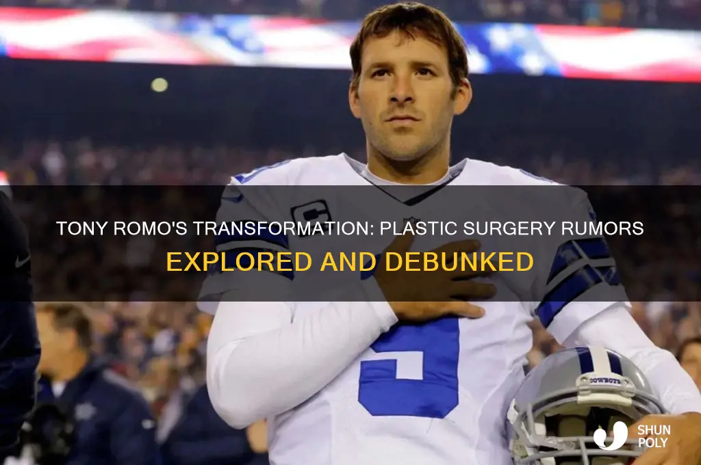 has tony romo had plastic surgery