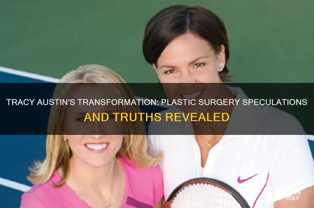 has tracy austin had plastic surgery