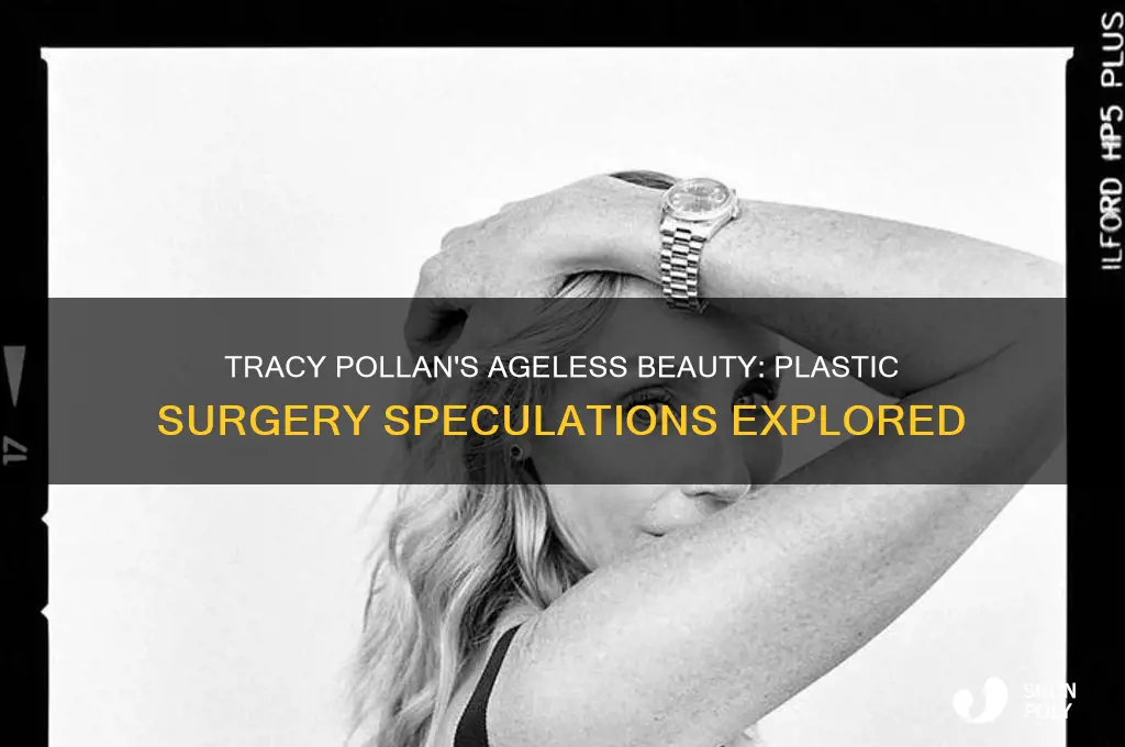 has tracy pollan had plastic surgery