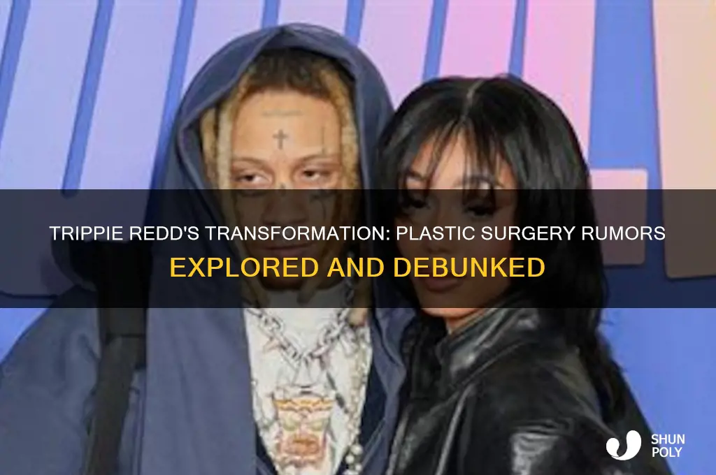 has trippe redd had any plastic surgery
